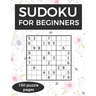 Sudoku for Beginners: A collection of sudoku puzzles for beginners to learn how to play from easy to advanced level - perfect birthday gift