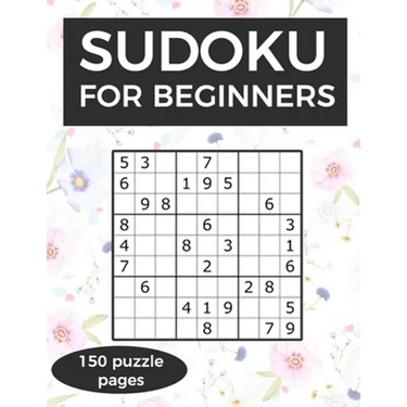 Sudoku for Beginners: A collection of sudoku puzzles for beginners to learn how to play from easy to advanced level - perfect birthday gift
