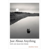 Just about Anything: New and Selected Poems