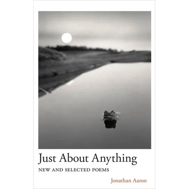 Just about Anything: New and Selected Poems