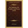 The Madman, His Parables And Poems (1918)