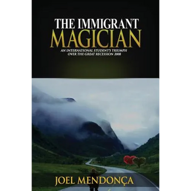 The Immigrant Magician: An International Student's Triumph over the Great Recession 2008