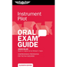 Instrument Pilot Oral Exam Guide: Comprehensive Preparation for the FAA Checkride
