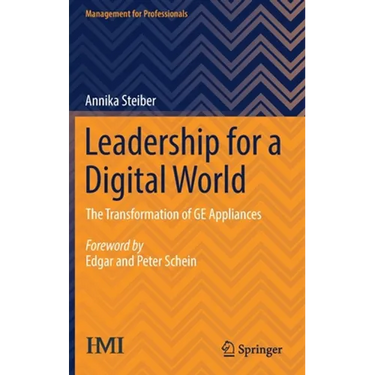 Leadership for a Digital World: The Transformation of GE Appliances