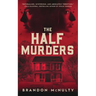 The Half Murders