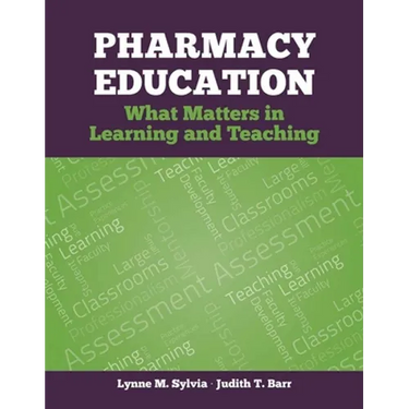 Pharmacy Education: What Matters in Learning and Teaching