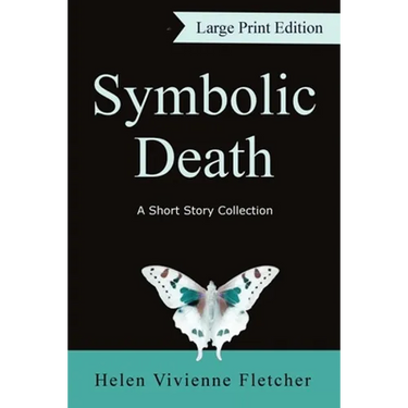 Symbolic Death: A Short Story Collection (Large Print)