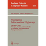 Managing Information Highways: The Prism Book: Principles, Methods, and Case Studies for Designing Telecommunications Management Systems
