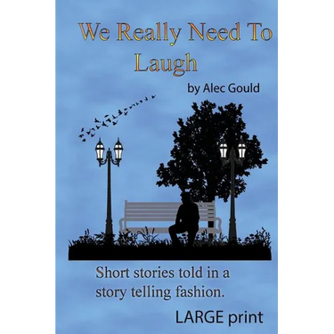We Really Need To Laugh: Large Print