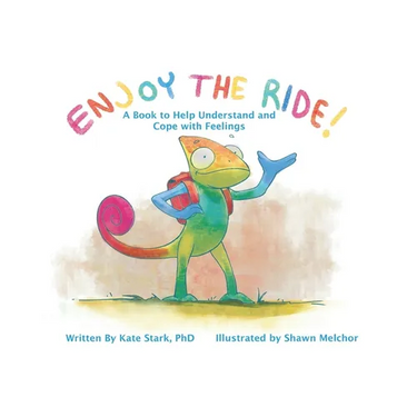 Enjoy The Ride!: A Book to Help Understand and Cope with Feelings