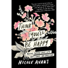 Think You'll Be Happy: Moving Through Grief with Grit, Grace, and Gratitude