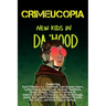 Crimeucopia - New Kids In Da 'Hood