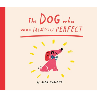 The Dog Who Was (Almost) Perfect