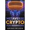 Metaverse Crypto For Beginners
