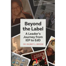 Beyond the Label: A Leader's Journey from IEP to EdD