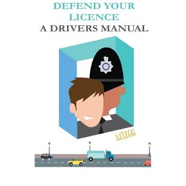 Defend Your Licence: A Driver's Manual