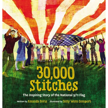 30,000 Stitches: The Inspiring Story of the National 9/11 Flag