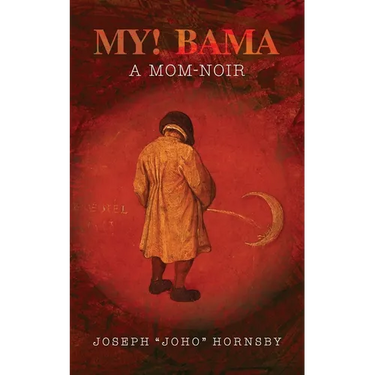 My! Bama: A Mom-Noir