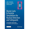 Monte Carlo N-Particle Simulations for Nuclear Detection and Safeguards: An Examples-Based Guide for Students and Practitioners