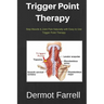 Trigger Point Therapy: Stop Muscle & Joint Pain Naturally with Easy to use Trigger Point Therapy