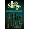 In His Face: A Prophetic Call to Renewed Focus