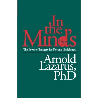 In the Mind's Eye: The Power of Imagery for Personal Enrichment