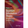 Quantum Information Theory: Mathematical Foundation