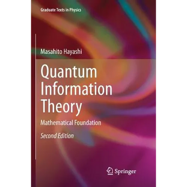 Quantum Information Theory: Mathematical Foundation