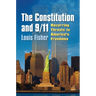 The Constitution and 9/11: Recurring Threats to America's Freedoms