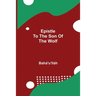 Epistle To The Son Of The Wolf