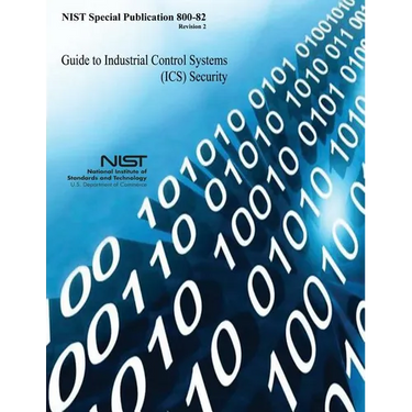 Guide to Industrial Control Systems (ICS) Security