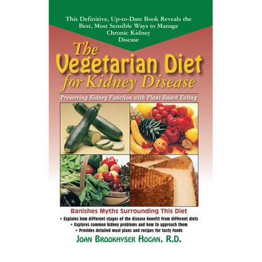 The Vegetarian Diet for Kidney Disease: Preserving Kidney Function with Plant-Based Eating