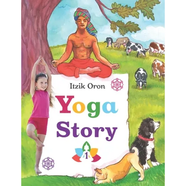 Yoga Story: Fun and inspiring stories to help kids learn and practice Yoga