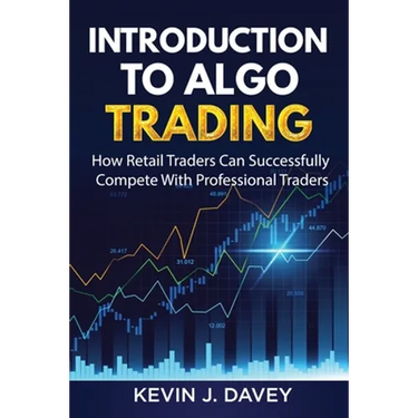Introduction To Algo Trading: How Retail Traders Can Successfully Compete With Professional Traders