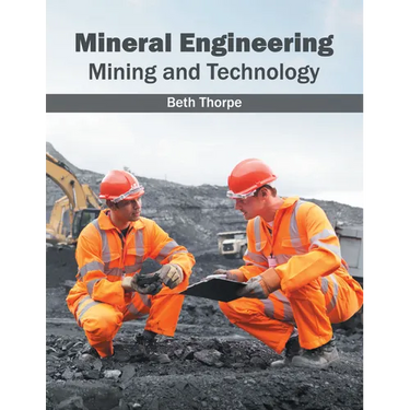 Mineral Engineering: Mining and Technology
