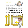 When I Make It to Heaven, I'm Going Straight to the Complaint Department