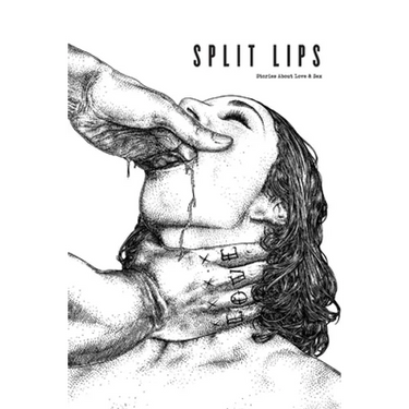 Split Lips: Stories About Love & Sex