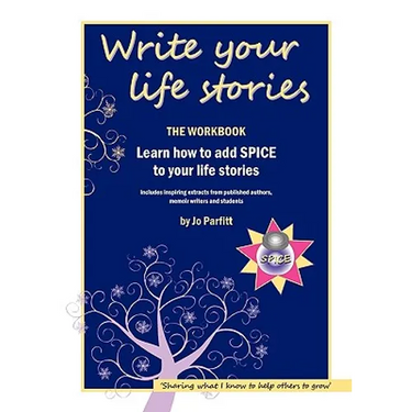 Write Your Life Stories: Learn How to Add Spice to Your Life Stories