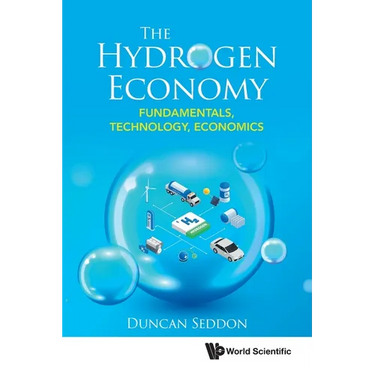 The Hydrogen Economy: Fundamentals, Technology, Economics