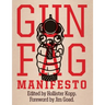 Gun Fag Manifesto: Entertainment for the Armed Sociopath