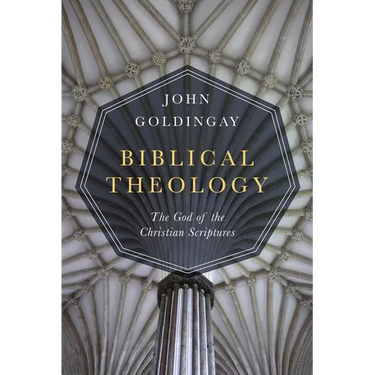 Biblical Theology: The God of the Christian Scriptures