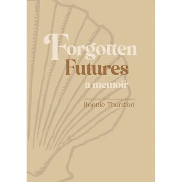 Forgotten Futures: a memoir