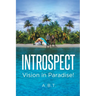 Introspect: Vision in Paradise!