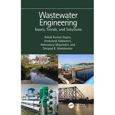 Wastewater Engineering: Issues, Trends, and Solutions