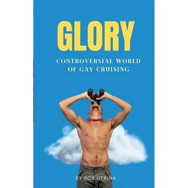 Glory: Controversial World of Gay Cruising