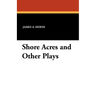 Shore Acres and Other Plays