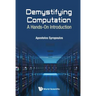 Demystifying Computation: A Hands-On Introduction