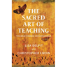 The Sacred Art of Teaching: The Delpit/Emdin Conversations