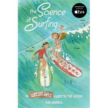 The Science of Surfing: A Surfside Girls Guide to the Ocean