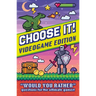 Choose It! Videogame Edition